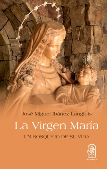 La virgen María. Un bosquejo d...