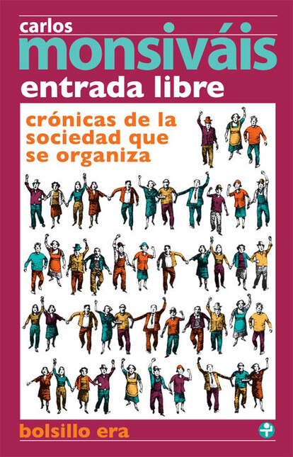 Entrada libre. Crónicas de la ...
