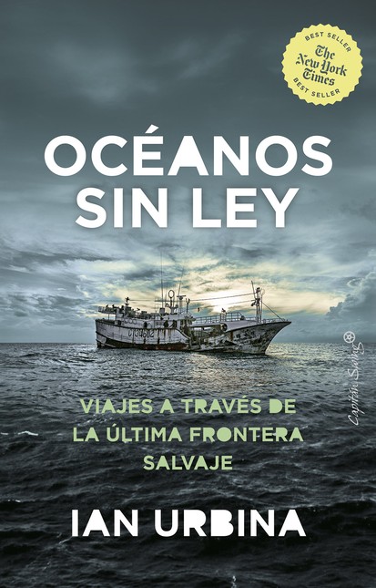 Océanos sin ley. Viajes a trav...