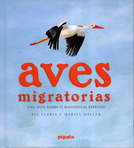 Aves migratorias. Una guía sob...