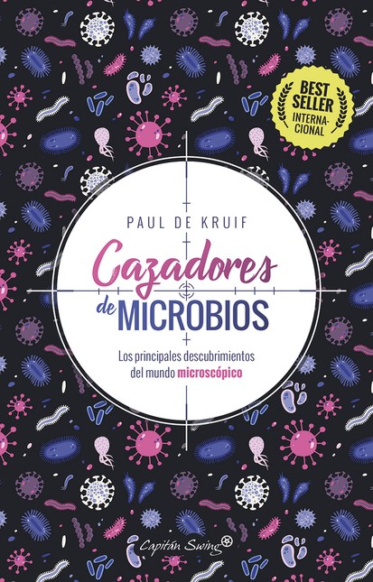 Cazadores de microbios. Los pr...