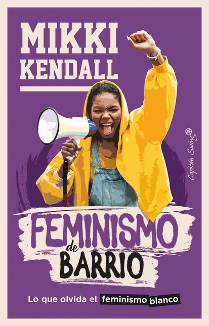 Feminismo de barrio. Lo que ol...