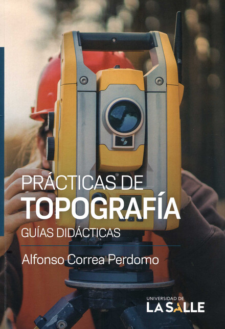 Prácticas de topografía. Guías...