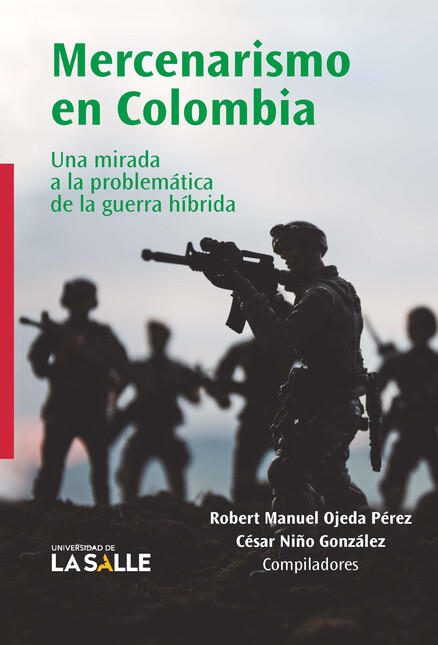 Mercenarismo en Colombia. Una ...