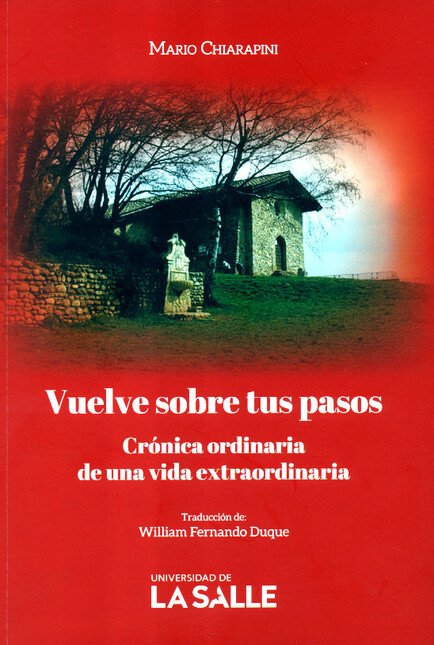Vuelve sobre tus pasos. Crónic...