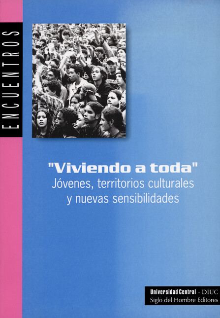 Viviendo a toda. Jóvenes, terr...