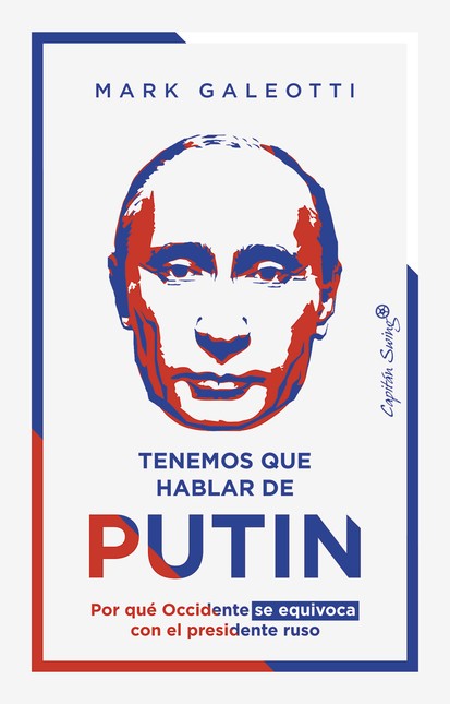 Tenemos que hablar de Putin. P...