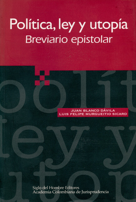 Política, ley y utopía. Brevia...