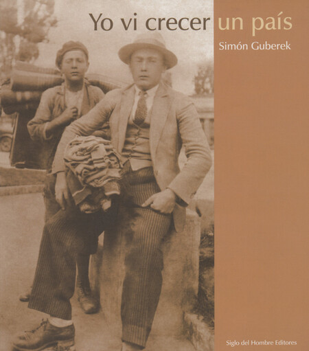 Yo vi crecer un país
