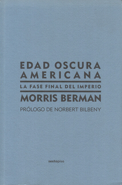 Edad oscura americana. La fase...