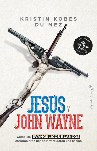 Jesús y John Wayne. Cómo los E...