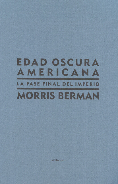 Edad oscura americana. La fase...