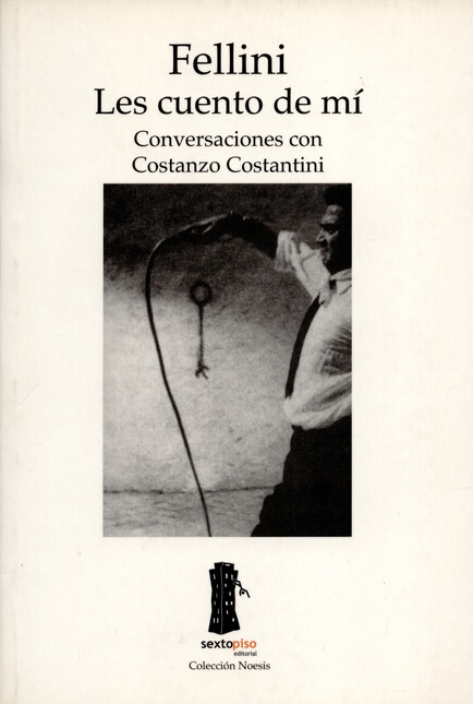 Fellini. Les cuento de mí. Con...