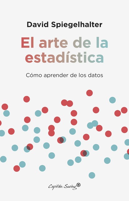 El arte de la estadística. Cóm...