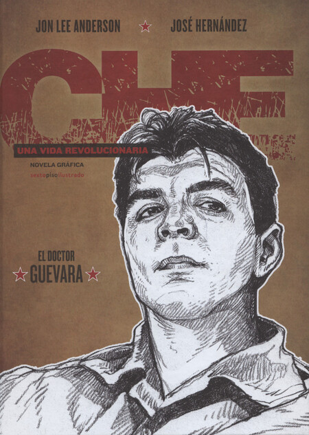 Che. Una vida revolucionaria. ...