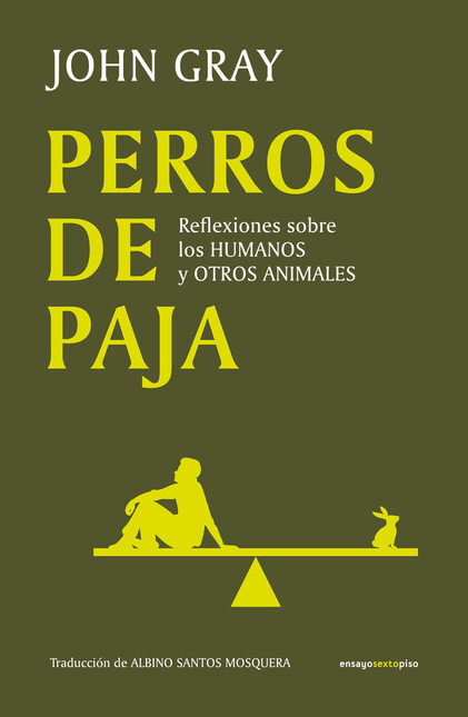 Perros de paja. Reflexiones so...