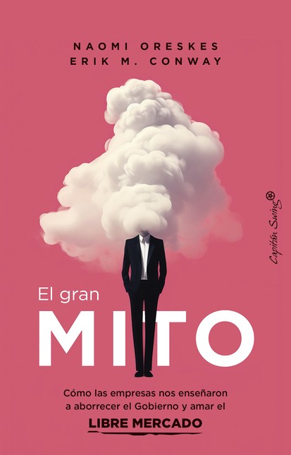 El gran mito. Cómo las empresa...