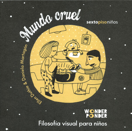 Mundo cruel. Filosofía visual ...
