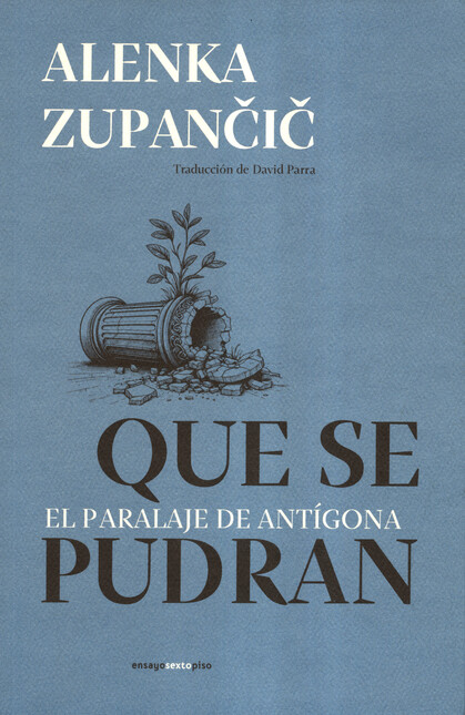 Que se pudran. El paralaje de ...