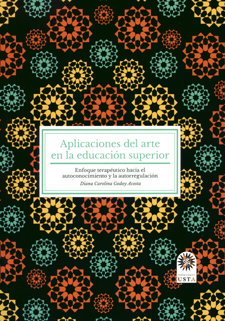 Aplicaciones del arte en la educación superior. Enfoque terapéutico hacia el autoconocimiento y la autorregulación | comprar en separatalibreria.com