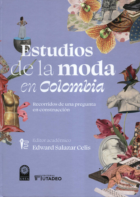 Estudios de la moda en Colombia. Recorridos de una pregunta en construcción | comprar en separatalibreria.com
