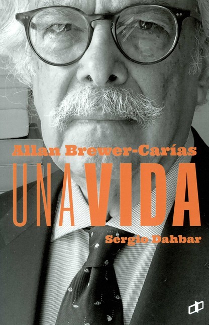 Allan Brewer Carías. Una vida