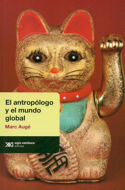 El antropólogo y el mundo glob...
