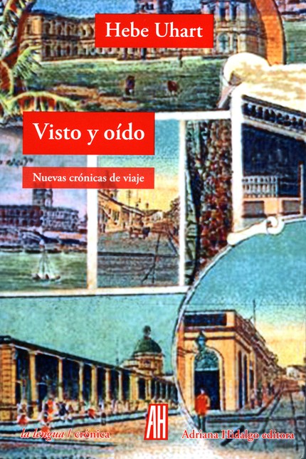 Visto y oído. Nuevas crónicas ...