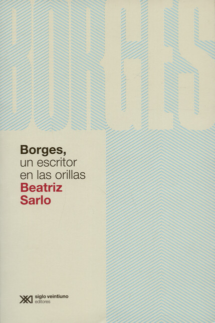 Borges, un escritor en las ori...