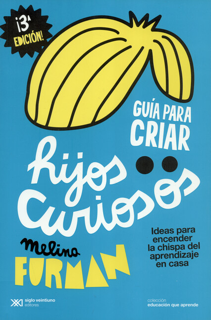 Guía para criar hijos curiosos...
