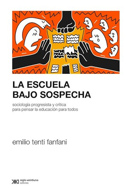 La escuela bajo sospecha. Soci...