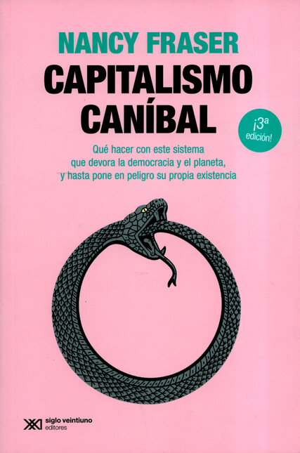 Capitalismo caníbal. Qué hacer...