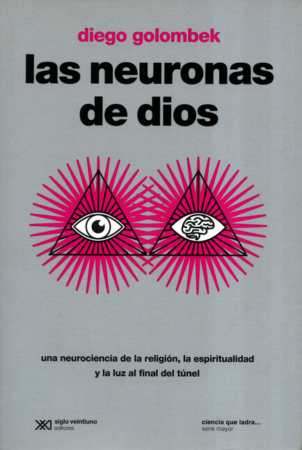 Las neuronas de Dios. Una neur...