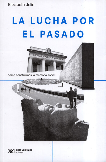 La lucha por el pasado. Cómo c...