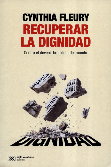 Recuperar la dignidad. Contra ...