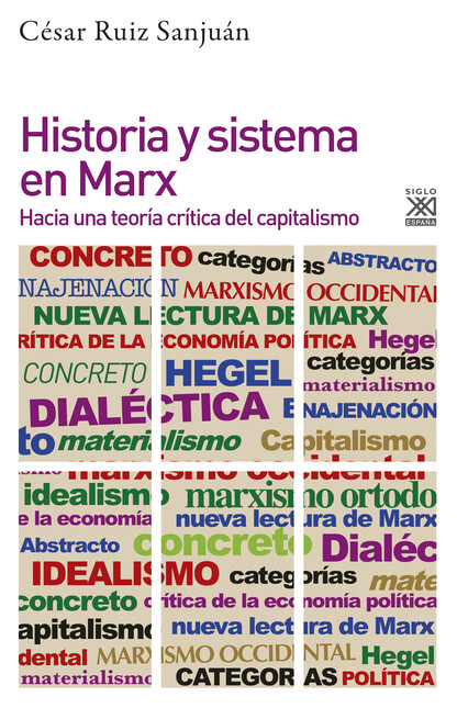 Historia y sistema en Marx. Ha...