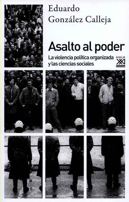 Asalto al poder. La violencia ...