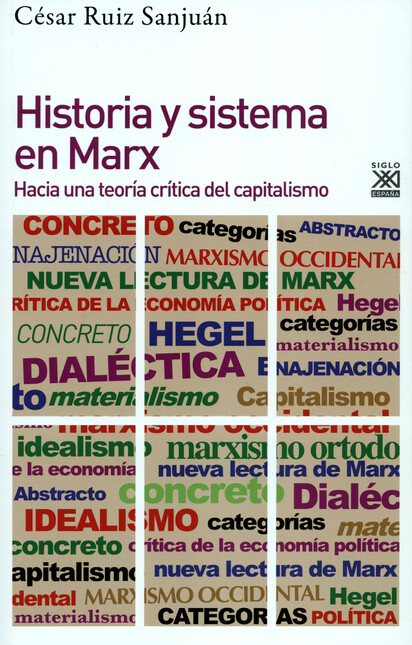 Historia y sistema en Marx. Ha...