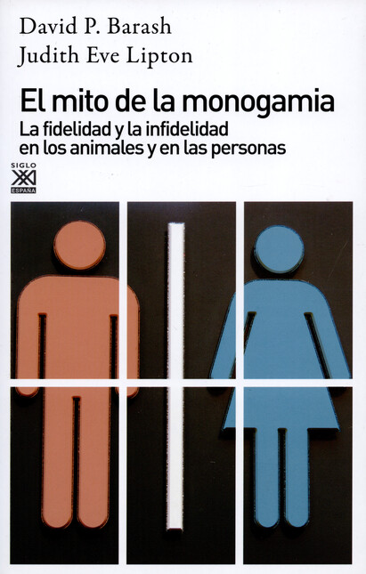 El mito de la monogamia. La fi...