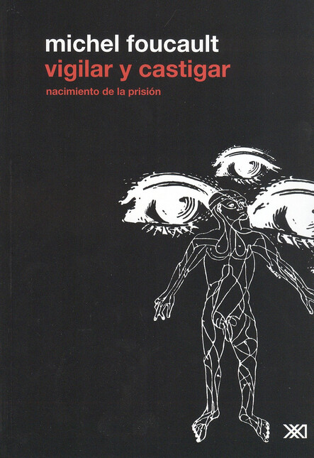 Vigilar y castigar. El nacimie...