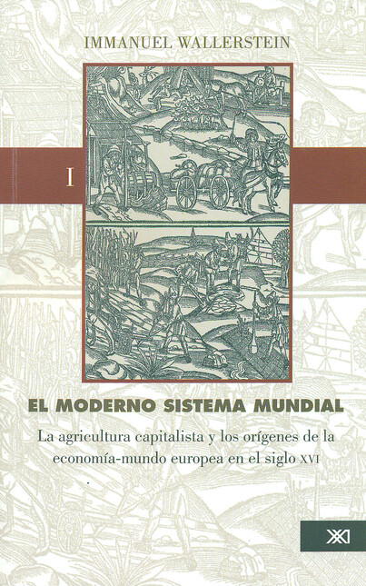 El moderno sistema mundial. La...