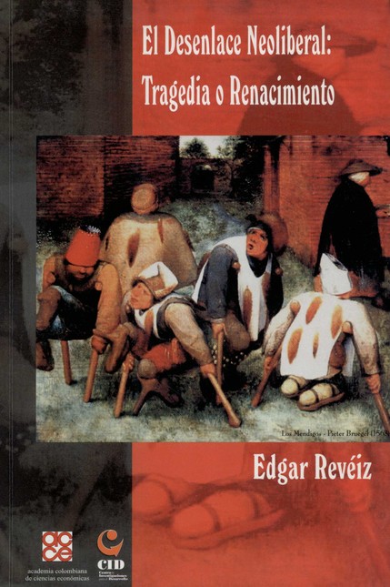 El desenlace Neoliberal: Trage...