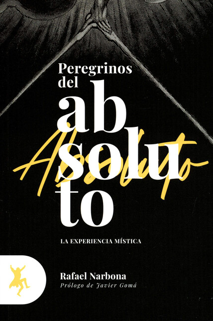 Peregrinos del absoluto. La ex...