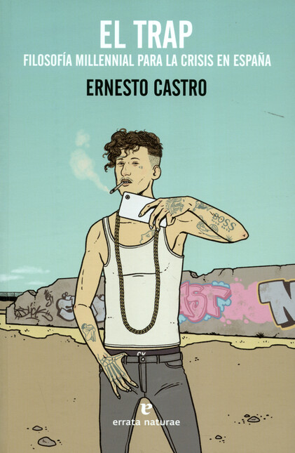El trap. Filosofía millennial ...