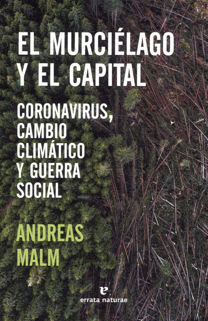 El murciélago y el capital. Co...