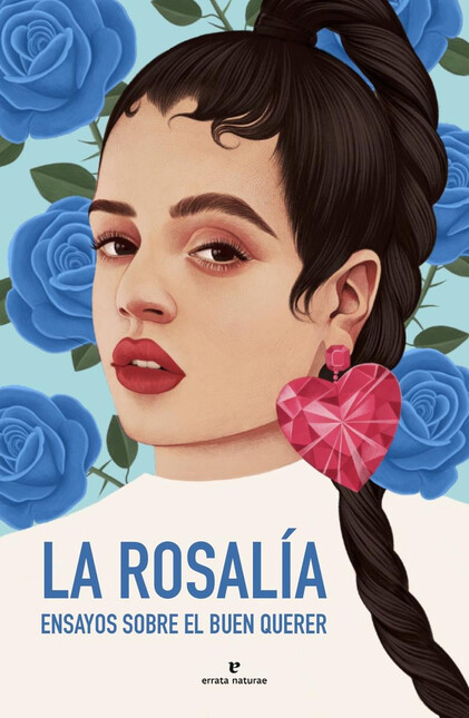 La rosalía. Ensayos sobre el b...