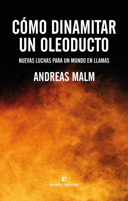Cómo dinamitar un oleoducto. N...