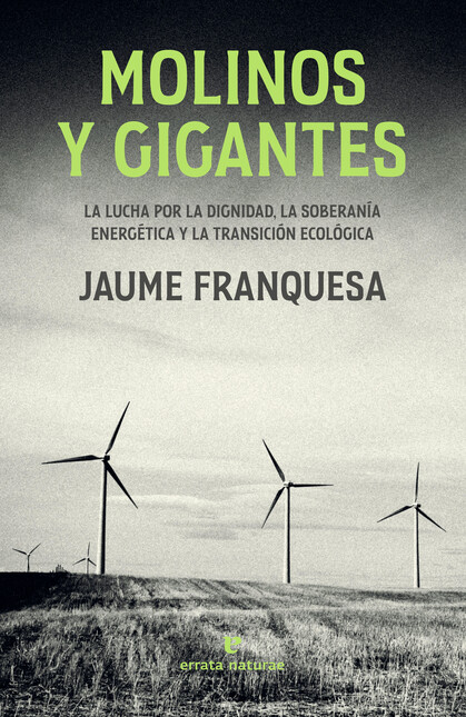 Molinos y gigantes. La lucha p...