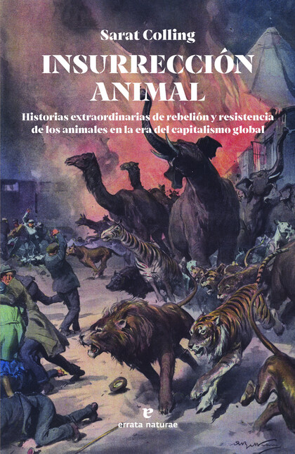 Insurrección animal. Historias...