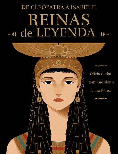 Reinas de leyenda. De Cleopatr...
